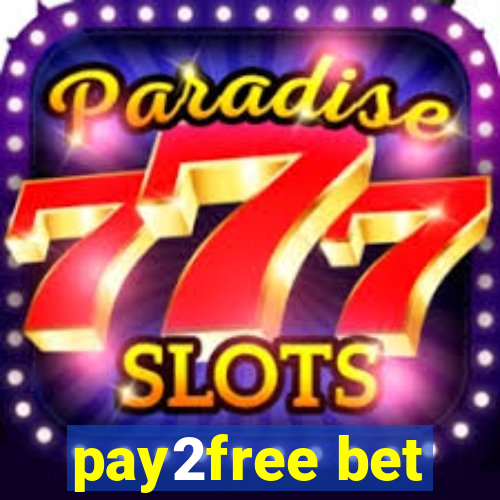 pay2free bet